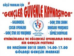 ‘Gençler Güvenle Kaynaşıyor' 